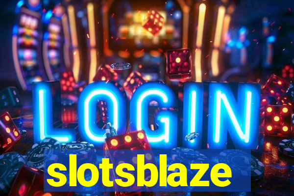 slotsblaze