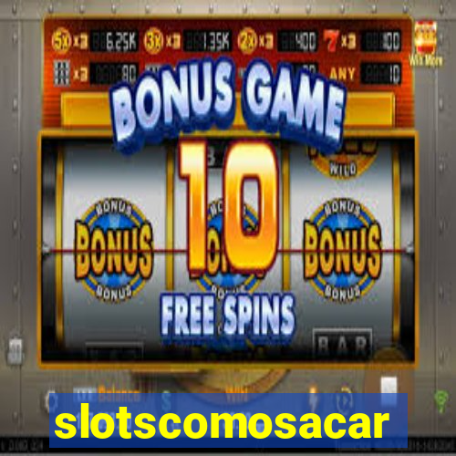 slotscomosacar