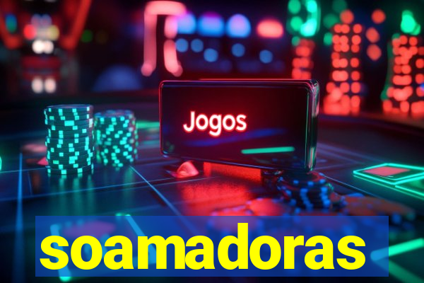 soamadoras