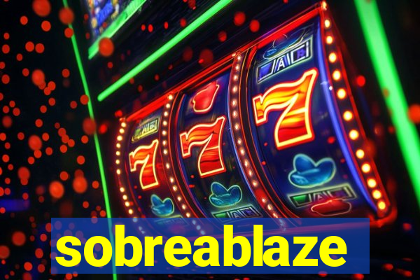 sobreablaze