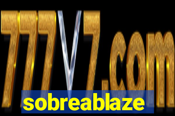 sobreablaze