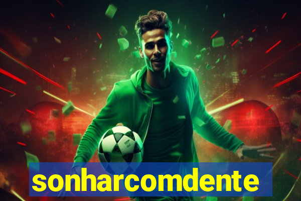 sonharcomdente