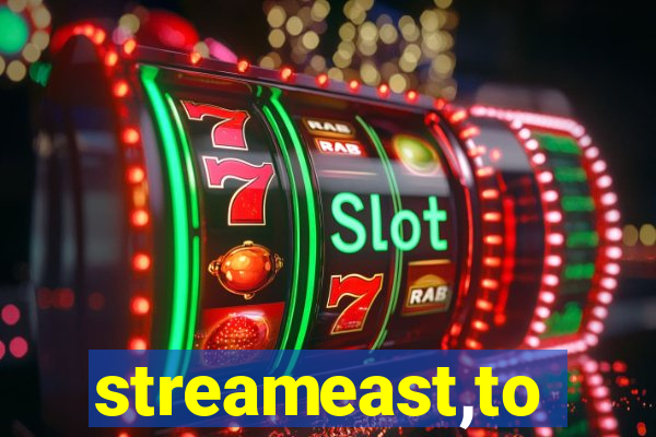 streameast,to