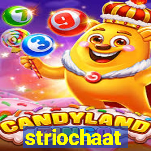 striochaat