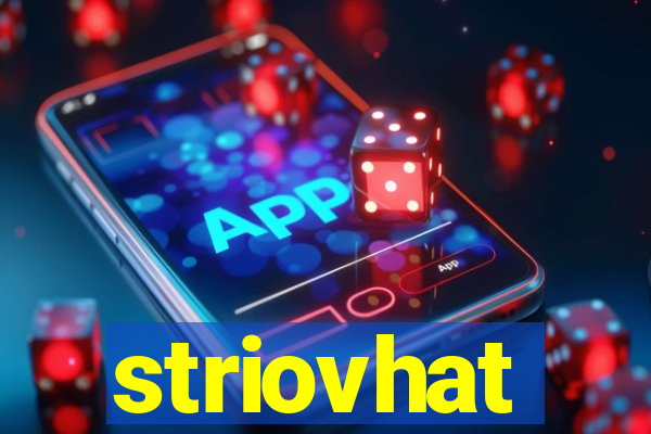 striovhat