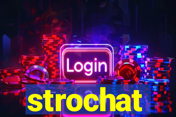 strochat