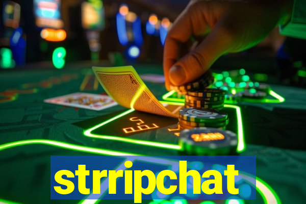strripchat