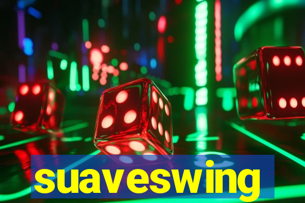 suaveswing