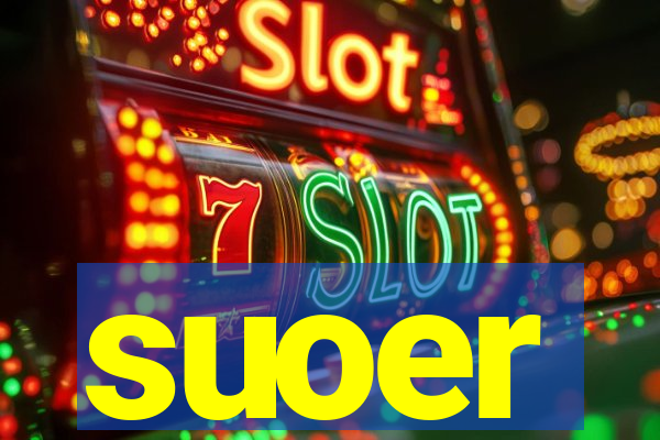 suoer