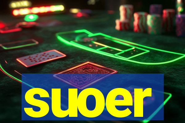 suoer