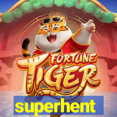 superhent