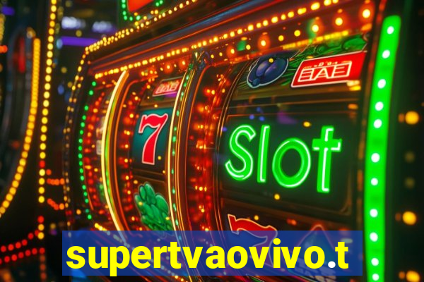 supertvaovivo.tv