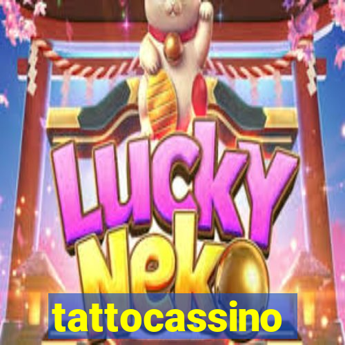 tattocassino