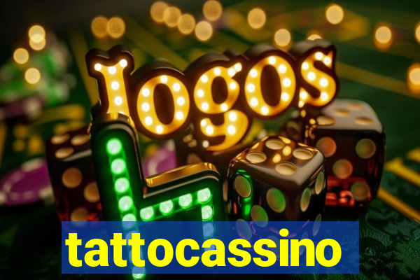 tattocassino