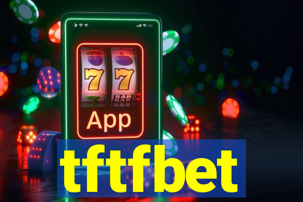 tftfbet