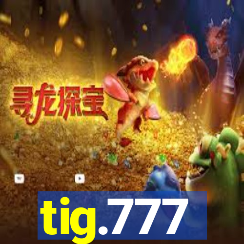 tig.777