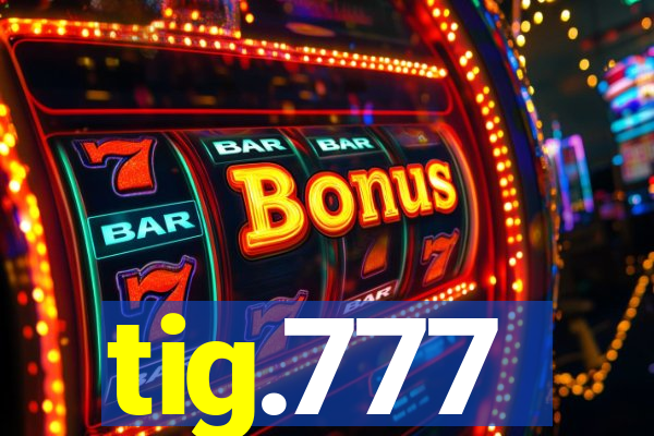 tig.777