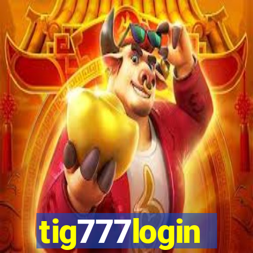tig777login