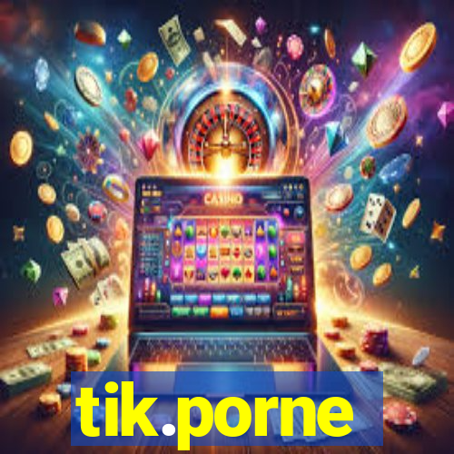 tik.porne