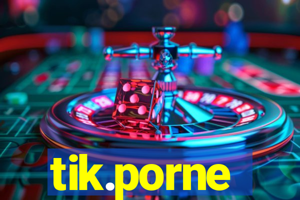 tik.porne
