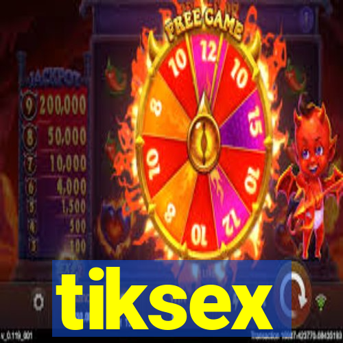 tiksex