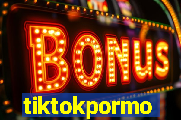 tiktokpormo