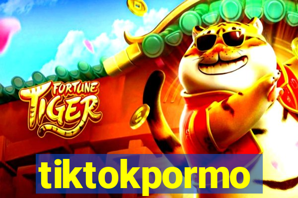 tiktokpormo