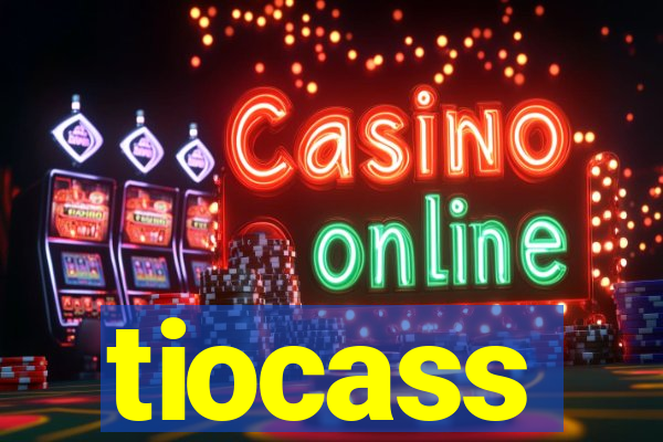 tiocass