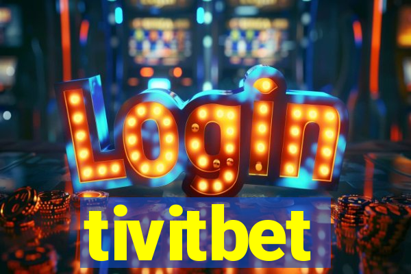 tivitbet
