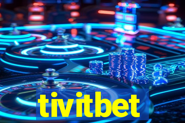 tivitbet