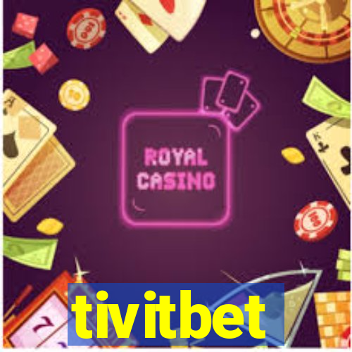 tivitbet