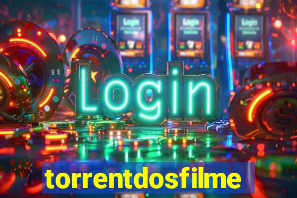 torrentdosfilmes
