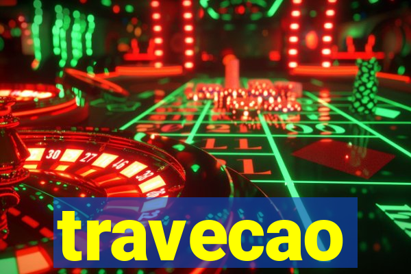 travecao