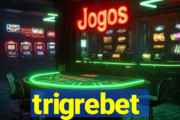 trigrebet