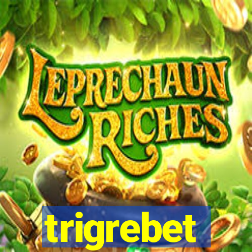 trigrebet