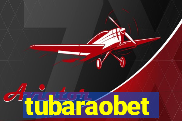 tubaraobet