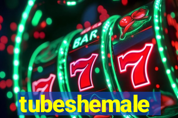 tubeshemale