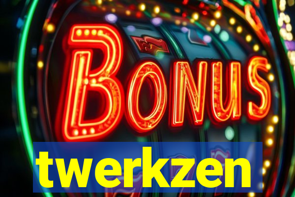 twerkzen