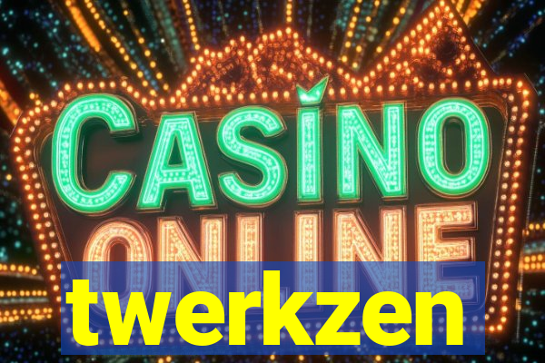 twerkzen