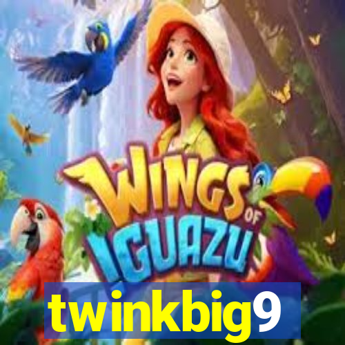 twinkbig9