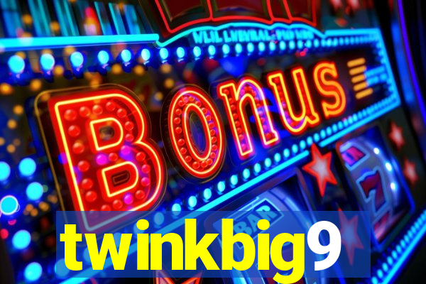 twinkbig9