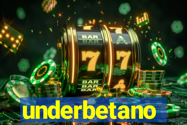 underbetano