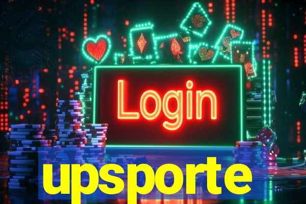 upsporte