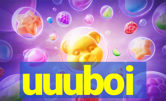 uuuboi