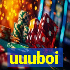 uuuboi