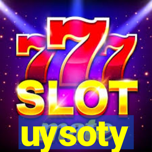uysoty