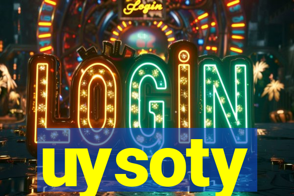 uysoty