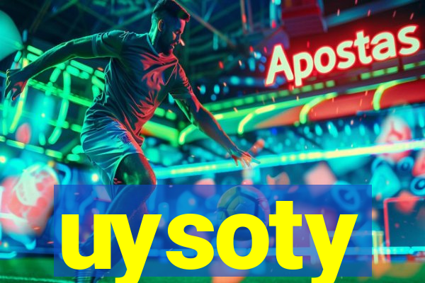 uysoty