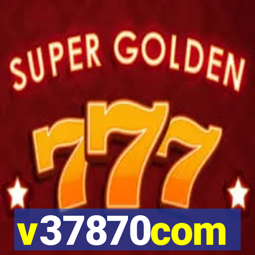 v37870com