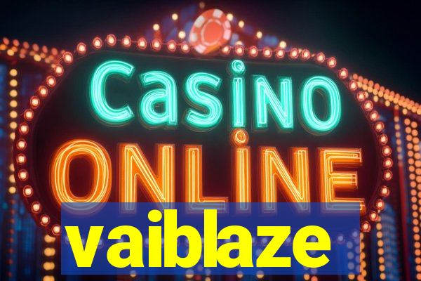 vaiblaze